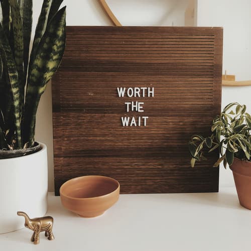 Wait worth it image